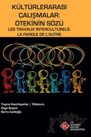 Kültürlerarası Çalışmalar : Ötekinin Sözü / Les Travaux Interculturels : La Parole de L'Autre – Kolektif – İstanbul Kültür Üniversitesi - İKÜ Yayınevi kitap kapağı