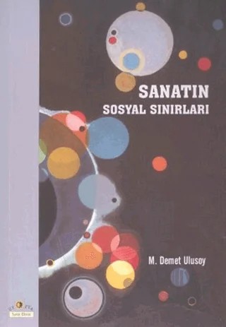 Sanatın Sosyal Sınırları – M. Demet Ulusoy – Ütopya Yayınevi kitap kapağı