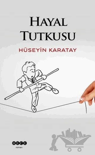 Hayal Tutkusu – Hüseyin Karatay – Hece Yayınları kitap kapağı