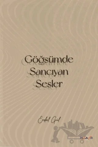 Göğsümde Sancıyan Sesler – Erdal Gül – Nas Ajans Yayınları kitap kapağı