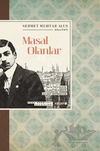 Masal Olanlar - Türk Edebiyatı Klasikleri – Sermet Muhtar Alus – Kopernik Kitap kitap kapağı