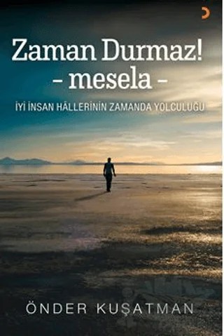 Zaman Durmaz! – mesela - – Önder Kuşatman – Cinius Yayınları kitap kapağı