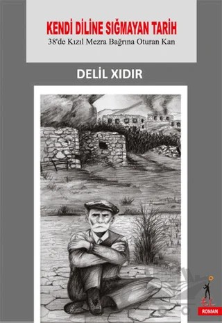 Kendi Diline Sığmayan Tarih – Delil Xıdır – El Yayınları kitap kapağı