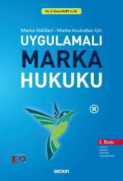 Marka Vekilleri – Marka Avukatları İçinUygulamalı Marka Hukuku (AB İçtihatları Işığında) – Zeki Emre Kurt – Seçkin Yayıncılık kitap kapağı