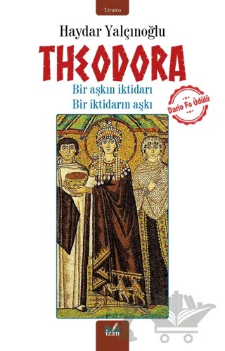 Theodora – Haydar Yalçınoğlu – İzan Yayıncılık kitap kapağı