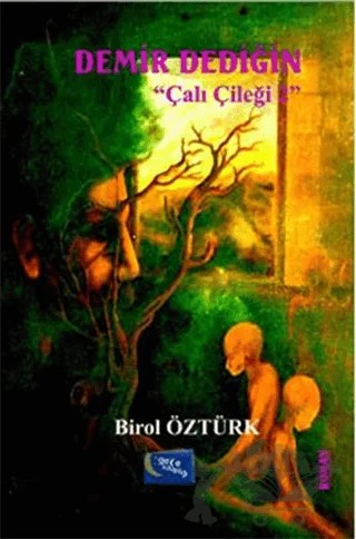 Demir Dediğin - Çalı Çileği 2 – Birol Öztürk – Gece Kitaplığı kitap kapağı