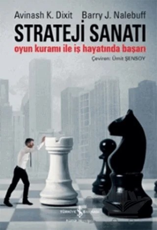 Strateji Sanatı – Avinash K. Dixit, Barry J. Nalebuff – İş Bankası Kültür Yayınları kitap kapağı