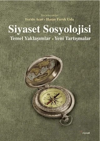 Siyaset Sosyolojisi – Feride Acar, Hasan Faruk Uslu – Dipnot Yayınları kitap kapağı