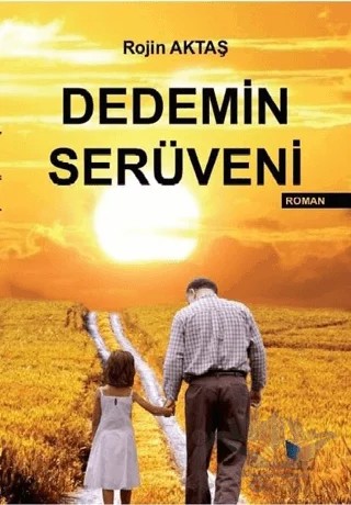 Dedemin Serüveni – Rojin Aktaş – Ateş Yayınları kitap kapağı