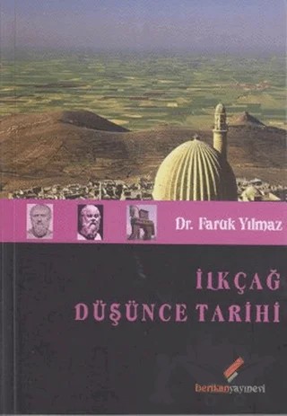 İlkçağ Düşünce Tarihi – Faruk Yılmaz – Berikan Yayınevi kitap kapağı