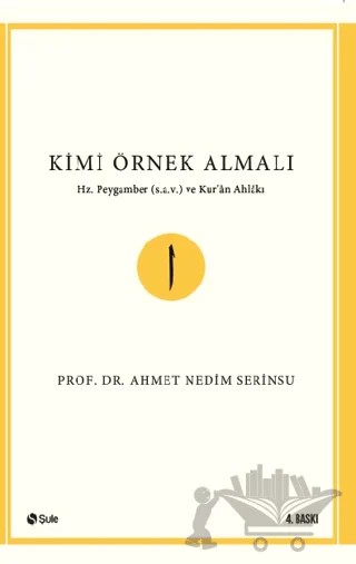Kimi Örnek Almalı? – Ahmet Nedim Serinsu – Şule Yayınları kitap kapağı