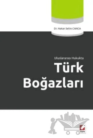 Türk Boğazları – Hakan Selim Canca – Seçkin Yayıncılık kitap kapağı