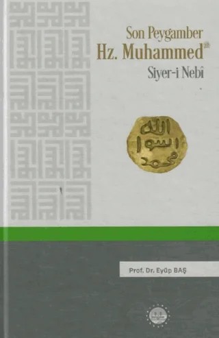 Son Peygamber Hz.Muhammed Siyer-i Nebi – Eyüp Baş – Diyanet İşleri Başkanlığı kitap kapağı