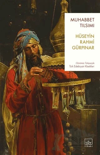 Muhabbet Tılsımı – Hüseyin Rahmi Gürpınar – İthaki Yayınları kitap kapağı