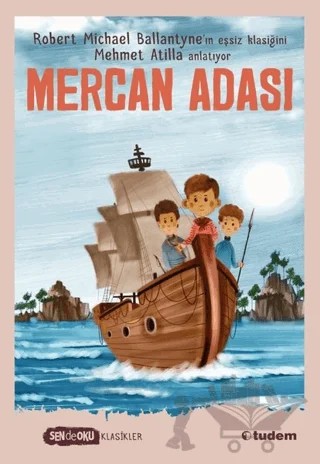 Mercan Adası - Sen De Oku – Robert Michael Ballantyne – Tudem Yayınları kitap kapağı