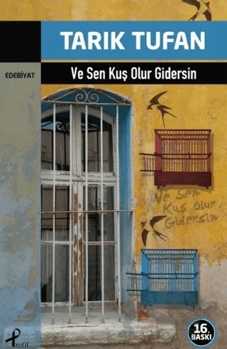 Ve Sen Kuş Olur Gidersin – Tarık Tufan – Profil Kitap kitap kapağı