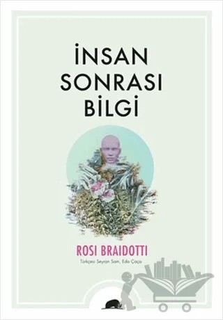 İnsan Sonrası Bilgi – Rosi Braidotti – Kolektif Kitap kitap kapağı
