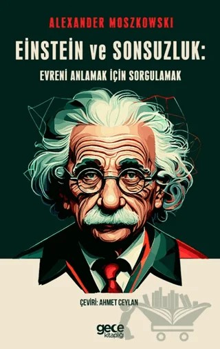 Einstein ve Sonsuzluk – Alexander Moszkowski – Gece Kitaplığı kitap kapağı
