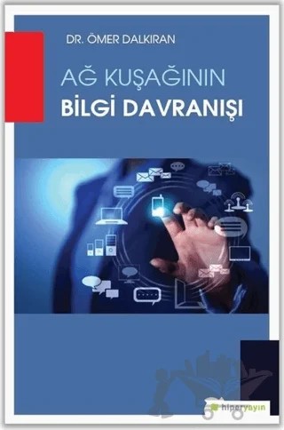 Ağ Kuşağının Bilgi Davranışı – Ömer Dalkıran – Hiperlink Yayınları kitap kapağı