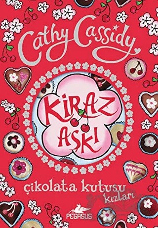 Kiraz Aşkı – Cathy Cassidy – Pegasus Çocuk Yayınları kitap kapağı