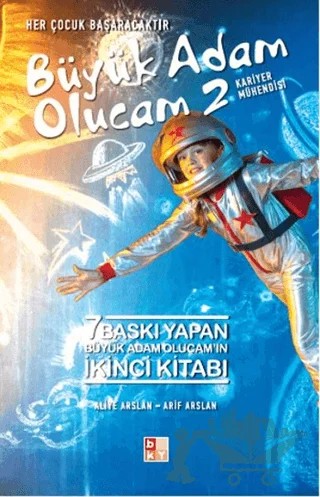 Büyük Adam Olucam 2 - Kariyer Mühendisi – Aliye Arslan, Arif Arslan – Babıali Kültür Yayıncılığı kitap kapağı