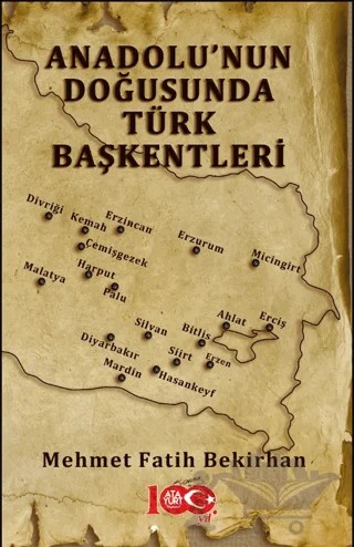 Anadolu’nun Doğusunda Türk Başkentleri – Mehmet Fatih Bekirhan – Atayurt Yayınevi kitap kapağı