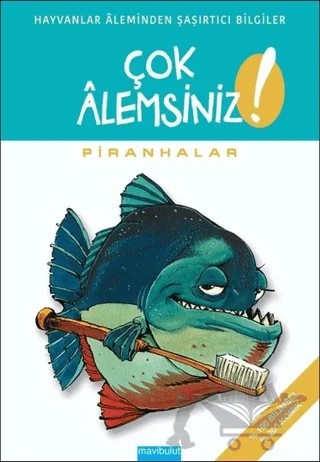 Çok Alemsiniz - Piranhalar – Alain M. Bergeron, Michel Quintin, Sampar – Mavibulut Yayınları kitap kapağı