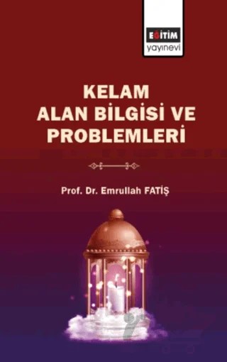 Kelam Alan Bilgisi ve Problemleri – Emrullah Fatiş – Eğitim Yayınevi - Bilimsel Eserler kitap kapağı