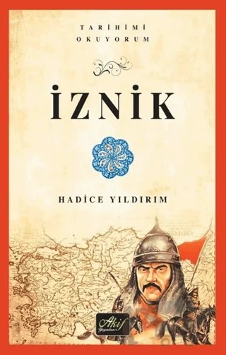 İznik – Hadice Yıldırım – Akif Yayınları kitap kapağı