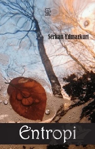 Entropi – Serkan Yılmazkurt – Luna Yayınları kitap kapağı