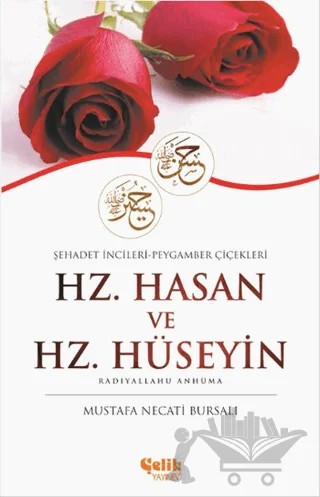Hz. Hasan ve Hz. Hüseyin – Mustafa Necati Bursalı – Çelik Yayınevi kitap kapağı
