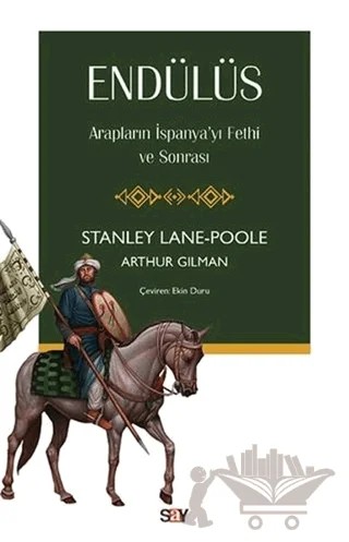 Endülüs – Arthur Gilman, Stanley Lane-Poole – Say Yayınları kitap kapağı