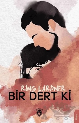 Bir Dert Ki – Ring Lardner – Dorlion Yayınları kitap kapağı