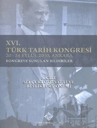 16. Türk Tarih Kongresi 3. Cilt Selçuklu Devleti ve Beylikler Dönemi – Kolektif – Türk Tarih Kurumu Yayınları kitap kapağı