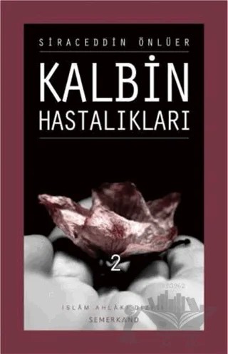Kalbin Hastalıkları 2 – Siraceddin Önlüer – Semerkand Yayınları kitap kapağı