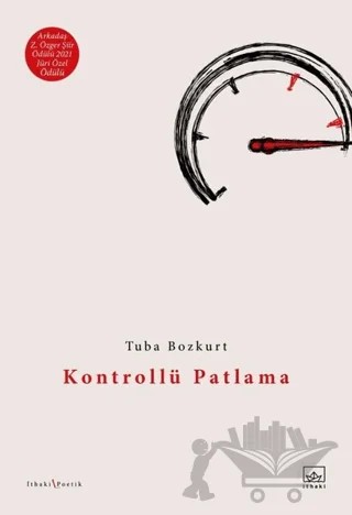 Kontrollü Patlama – Tuba Bozkurt – İthaki Yayınları kitap kapağı