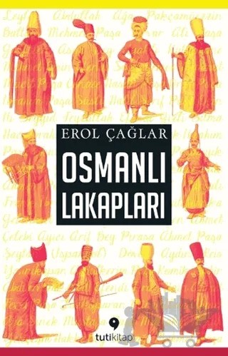 Osmanlı Lakapları – Erol Çağlar – Tuti Kitap kitap kapağı