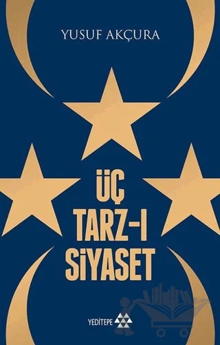 Üç Tarz-ı Siyaset – Yusuf Akçura – Yeditepe Yayınevi kitap kapağı