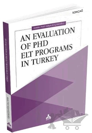An Evaluation Of Phd Elt Programs In Turkey – Hülya Küçükoğlu – Sonçağ Yayınları kitap kapağı