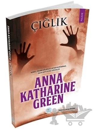 Çığlık – Anna Katharine Green – Maviçatı Yayınları kitap kapağı