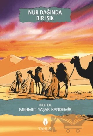Nur Dağında Bir Işık – Mehmet Yaşar Kandemir – Tahlil Yayınları kitap kapağı
