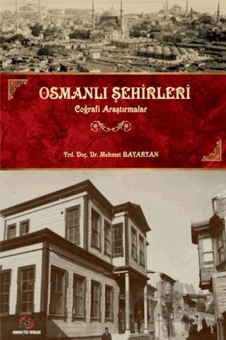 Osmanlı Şehirleri – Mehmet Bayartan – Akademi Titiz Yayınları kitap kapağı