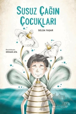 Susuz Çağın Çocukları – Selda Yaşar – Paraşüt Kitap kitap kapağı