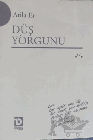 Düş Yorgunu – Atila Er – Toplumsal Dönüşüm Yayınları kitap kapağı