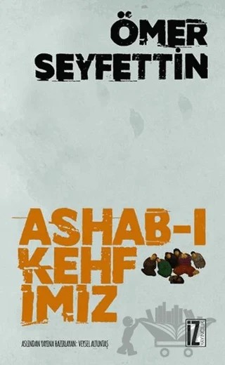 Ashab-ı Kehfimiz – Ömer Seyfettin – İz Yayıncılık kitap kapağı