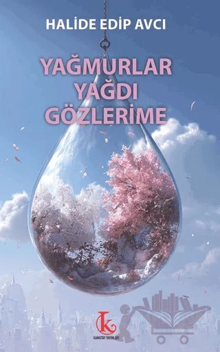 Yağmurlar Yağdı Gözlerime – Halide Edip Avcı – Kamutay Yayınları kitap kapağı