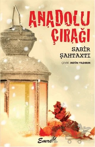 Anadolu Çırağı – Sabir Şahtaxtı – Emre Yayınları kitap kapağı