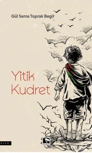 Yitik Kudret – Gül Sema Toprak Begit – Çınaraltı Yayınları kitap kapağı
