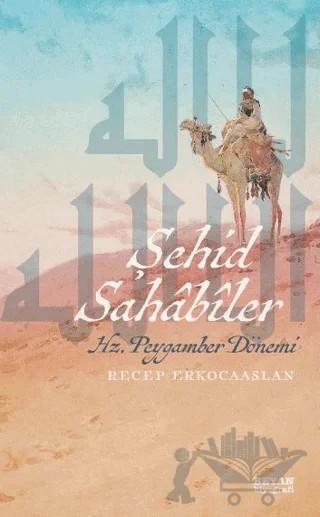 Şehid Sahabiler Hz. Peygamber Dönemi – Recep Erkocaaslan – Beyan Yayınları kitap kapağı