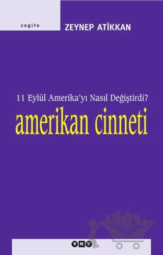 Amerikan Cinneti 11 Eylül Amerika’yı Nasıl Değiştiridi? – Zeynep Atikkan – Yapı Kredi Yayınları kitap kapağı